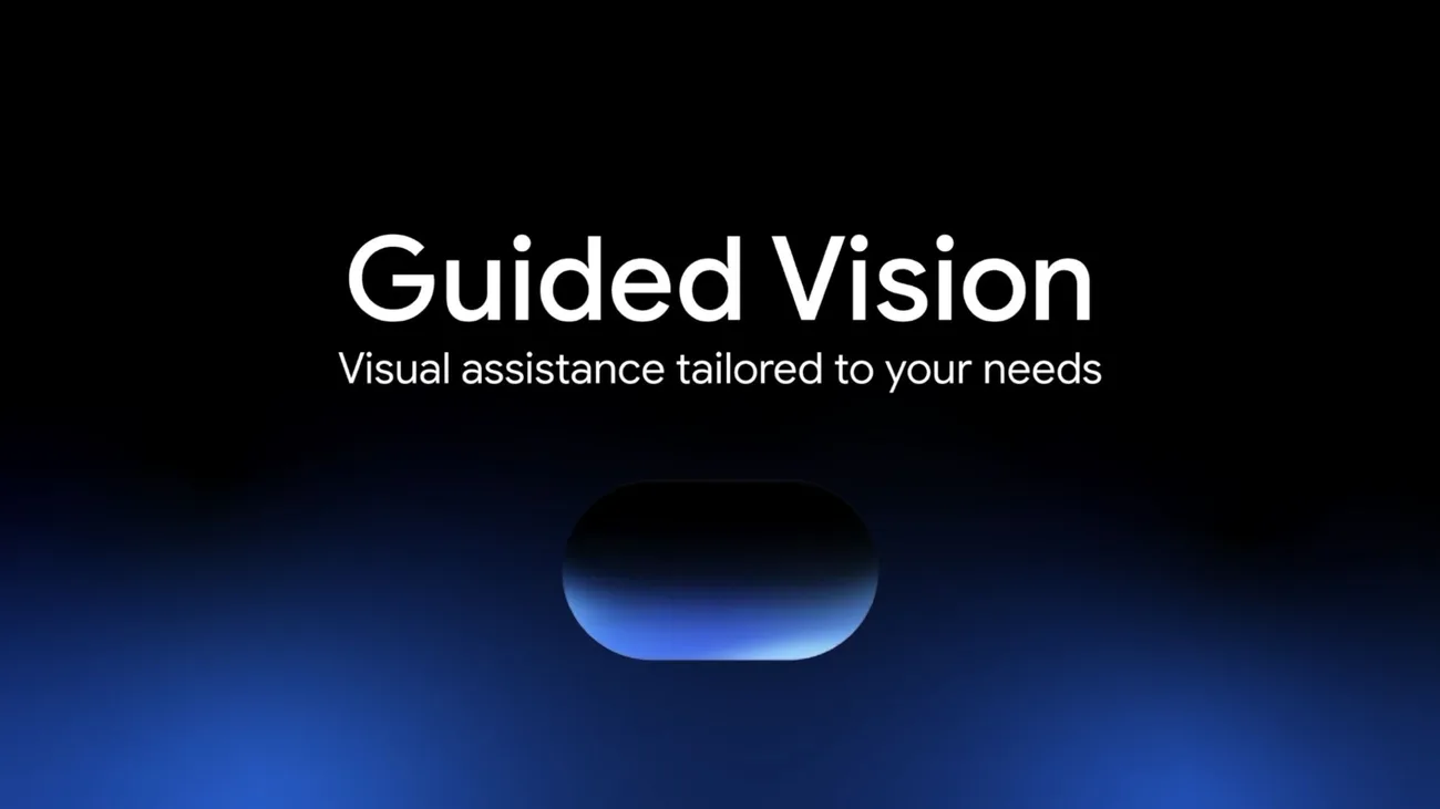 Guided Vision in Gemini Live: built for accessibility